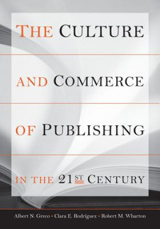 Carte Culture and Commerce of Publishing in the 21st Century Albert N. Greco