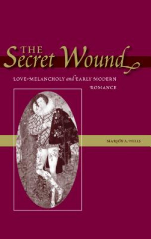 Knjiga Secret Wound Marion A. Wells