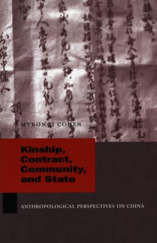 Kniha Kinship, Contract, Community, and State Myron L. Cohen