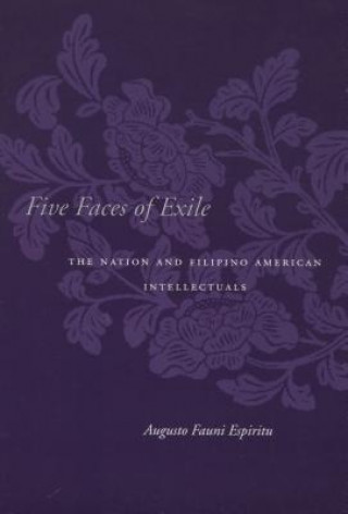 Kniha Five Faces of Exile Augusto Fauni Espiritu
