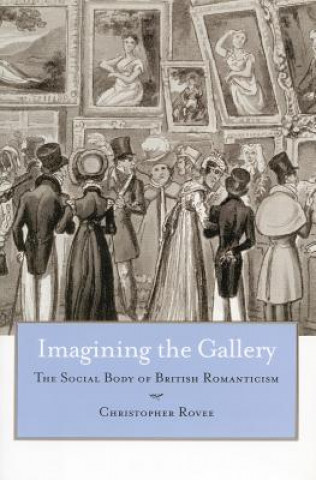 Kniha Imagining the Gallery Christopher Rovee
