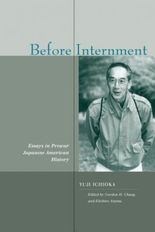 Libro Before Internment Yuji Ichioka