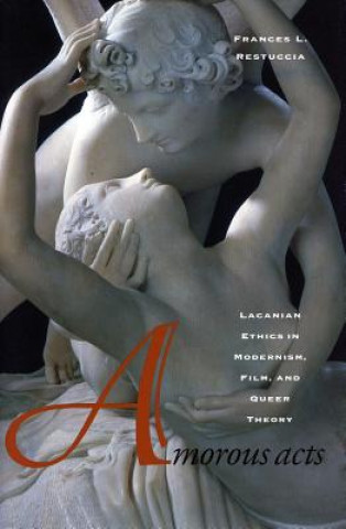 Knjiga Amorous Acts Frances L. Restuccia