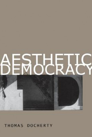 Książka Aesthetic Democracy Thomas Docherty