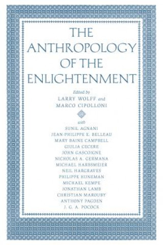 Kniha Anthropology of the Enlightenment Larry Wolff