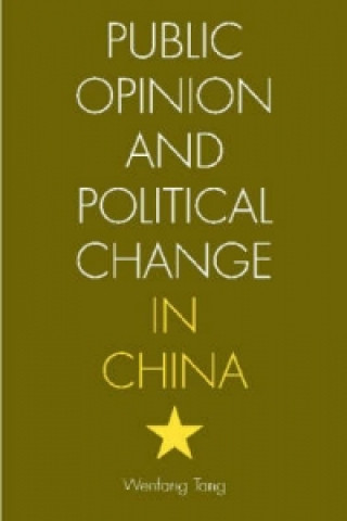 Carte Public Opinion and Political Change in China Wenfang Tang