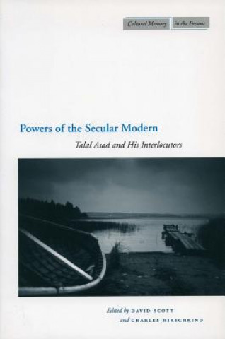 Könyv Powers of the Secular Modern David Scott