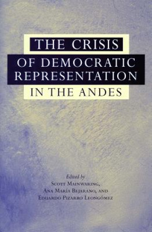 Kniha Crisis of Democratic Representation in the Andes 