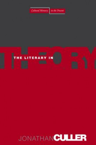 Carte Literary in Theory Jonathan Culler