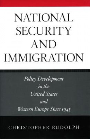 Libro National Security and Immigration Christopher Rudolph