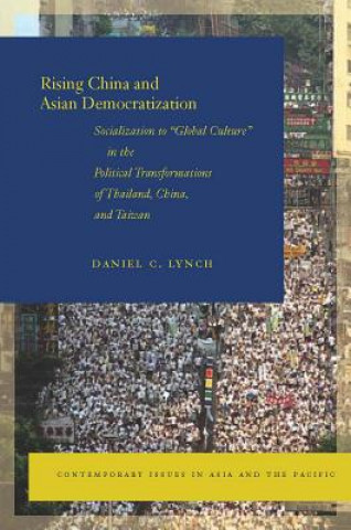 Carte Rising China and Asian Democratization Dan Lynch