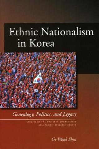 Książka Ethnic Nationalism in Korea Gi-Wook Shin