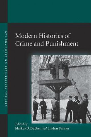 Könyv Modern Histories of Crime and Punishment Markus D. Dubber