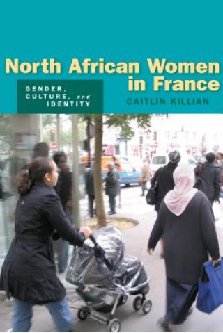 Książka North African Women in France Caitlin Killian