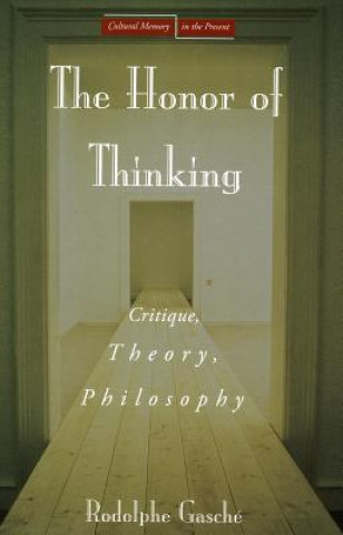 Kniha Honor of Thinking Rodolphe Gasche