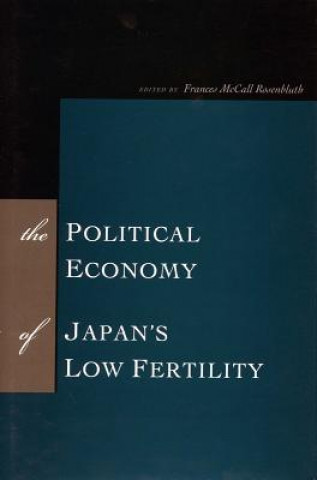 Könyv Political Economy of Japan's Low Fertility 