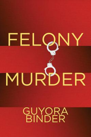 Knjiga Felony Murder Guyora Binder