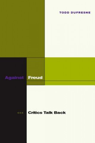 Könyv Against Freud Todd Dufresne
