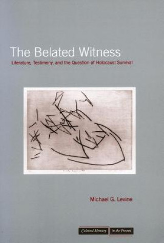 Libro Belated Witness Michael G. Levine