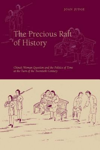 Kniha Precious Raft of History Joan Judge