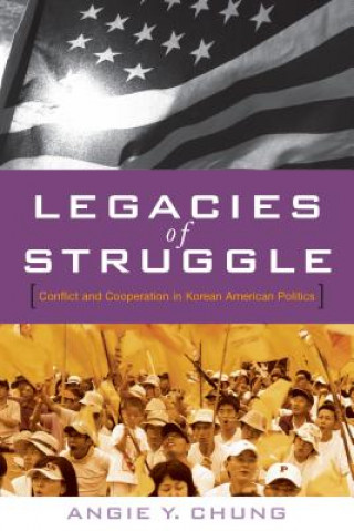 Книга Legacies of Struggle Angie Y. Chung