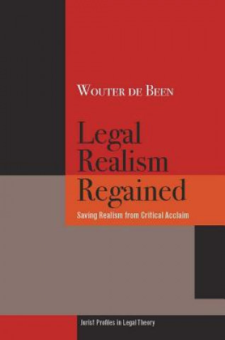 Kniha Legal Realism Regained Wouter de Been