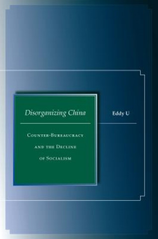 Könyv Disorganizing China Eddy U