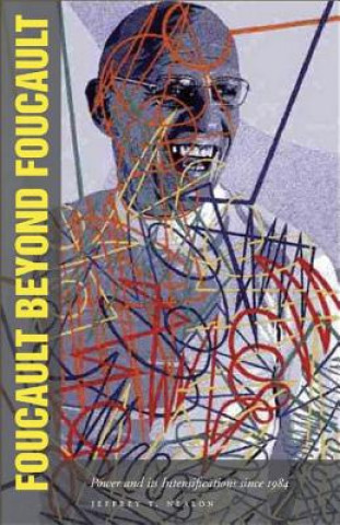 Kniha Foucault Beyond Foucault Jeffrey T. Nealon