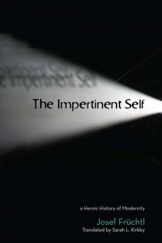 Kniha Impertinent Self Josef Fruchtl