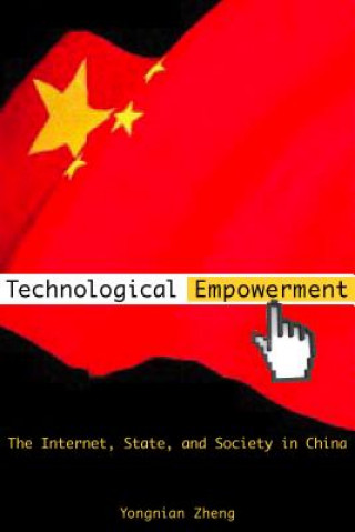 Kniha Technological Empowerment Yongnian Zheng