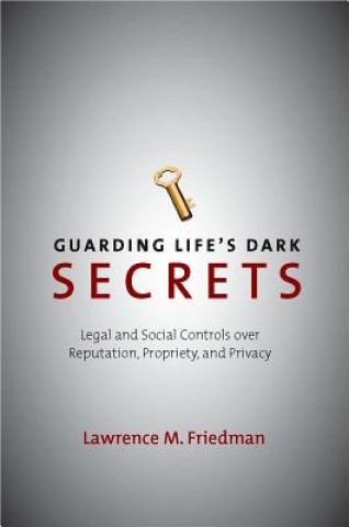 Carte Guarding Life's Dark Secrets Lawrence M. Friedman