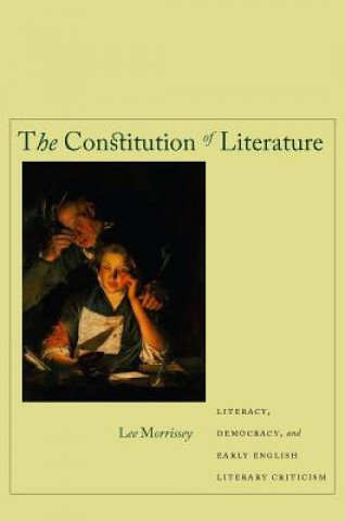 Könyv Constitution of Literature Lee Morrissey