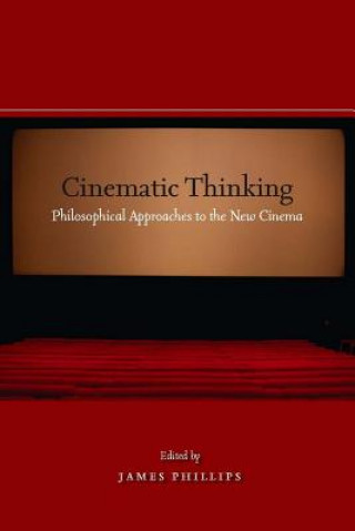 Kniha Cinematic Thinking James Phillips