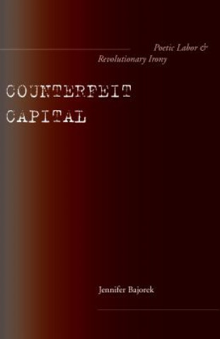 Kniha Counterfeit Capital Jennifer Bajorek