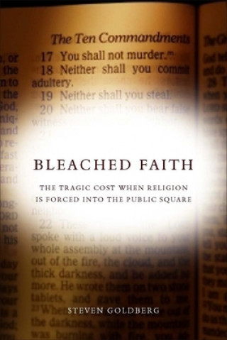 Könyv Bleached Faith Steven Goldberg