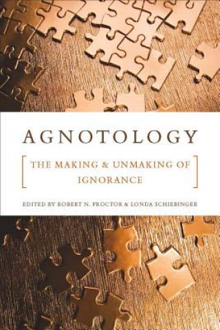 Kniha Agnotology Robert N Proctor