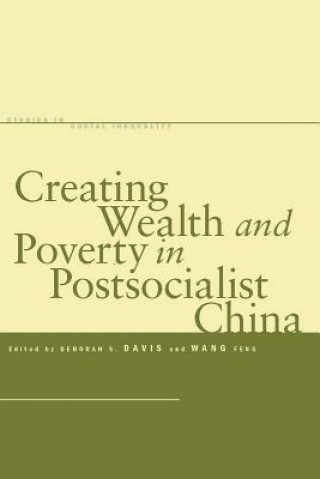 Carte Creating Wealth and Poverty in Postsocialist China 