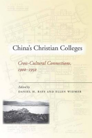 Kniha China's Christian Colleges Daniel Bays