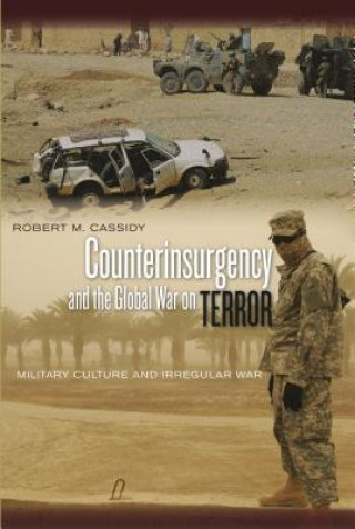 Carte Counterinsurgency and the Global War on Terror Robert M. Cassidy