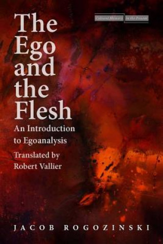 Knjiga Ego and the Flesh Jacob Rogozinski