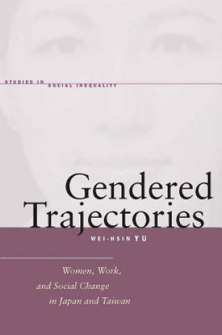 Buch Gendered Trajectories Wei-Hsin Yu