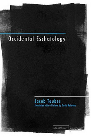 Kniha Occidental Eschatology Jacob Taubes