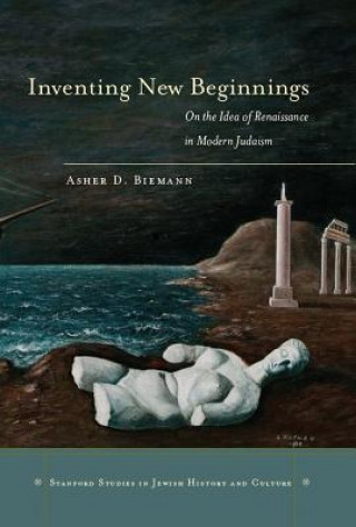 Kniha Inventing New Beginnings Asher D. Biemann