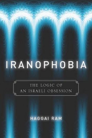 Βιβλίο Iranophobia Haggai Ram