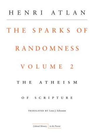 Kniha Sparks of Randomness, Volume 2 Henri Atlan