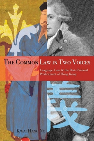 Könyv Common Law in Two Voices Kwai Hang Ng