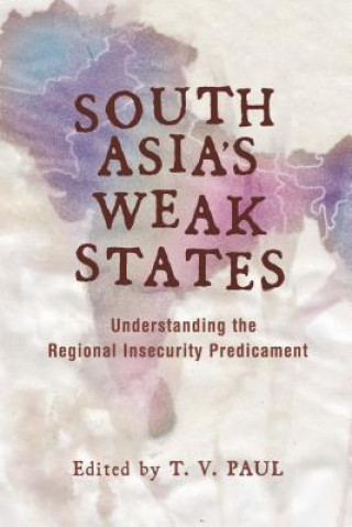 Libro South Asia's Weak States T. V. Paul