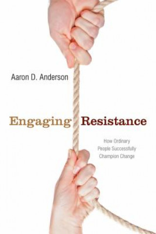 Βιβλίο Engaging Resistance Aaron D. Anderson