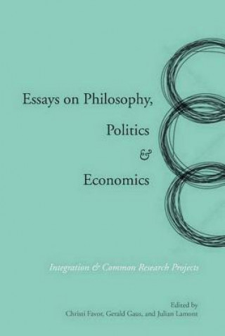 Könyv Essays on Philosophy, Politics & Economics 