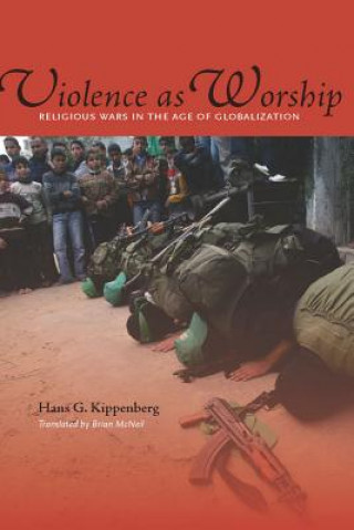 Kniha Violence as Worship Hans G. Kippenberg